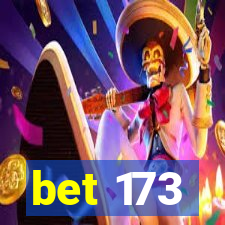 bet 173